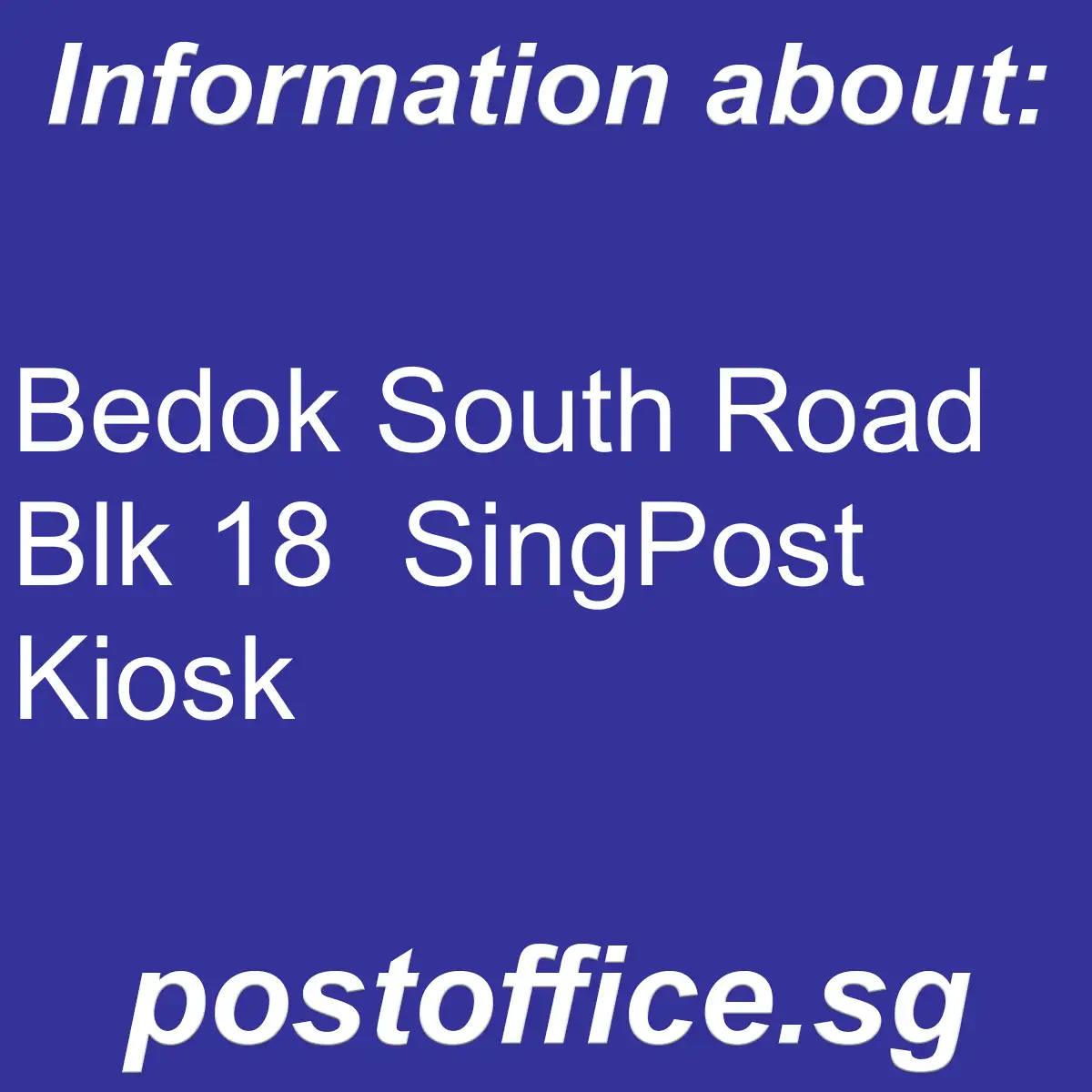 Bedok South Road Blk 18 Bedok South Road Blk 18 SingPost Kiosk - Bedok South Road Blk 18