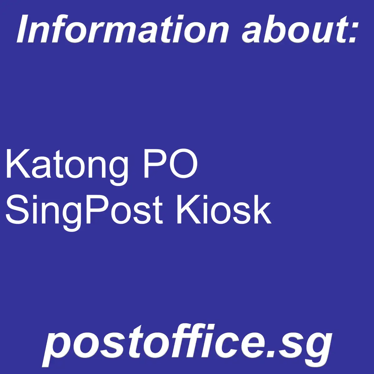 Katong PO Katong PO SingPost Kiosk - Katong PO