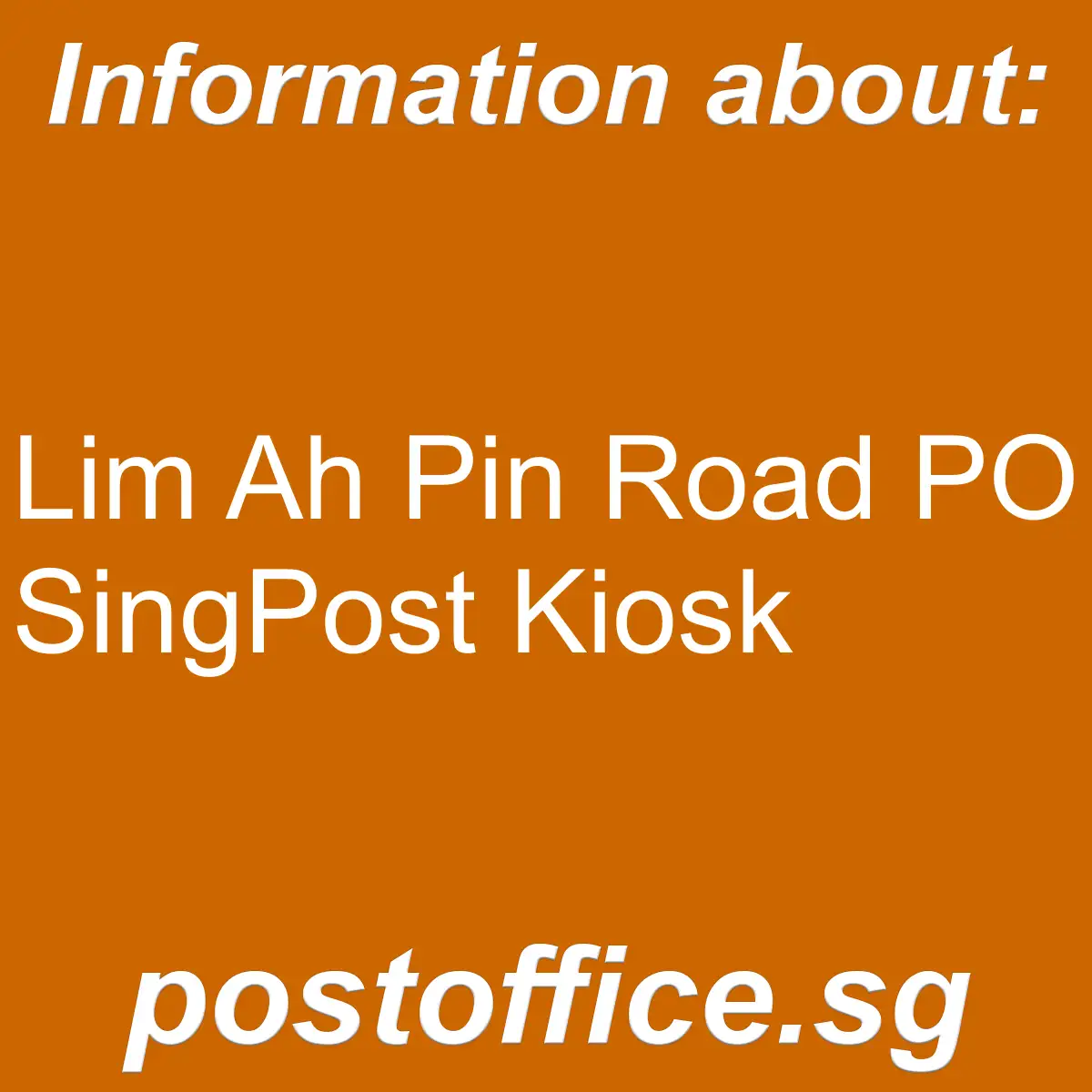 Lim Ah Pin Road PO Lim Ah Pin Road PO SingPost Kiosk - Lim Ah Pin Road PO