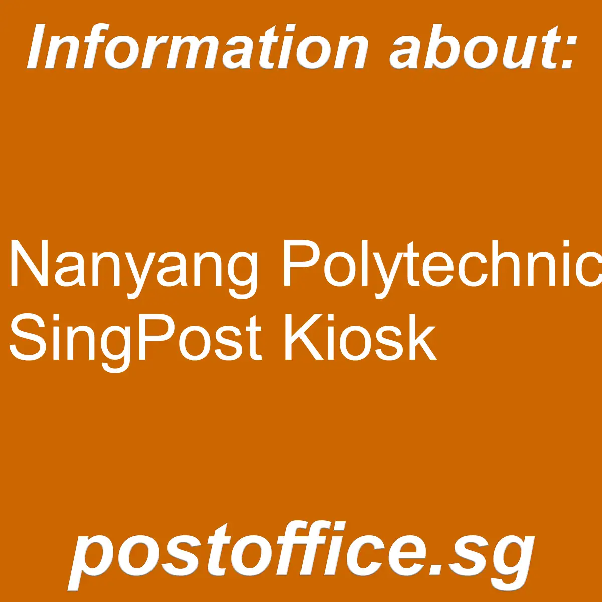 Nanyang Polytechnic Nanyang Polytechnic SingPost Kiosk - Nanyang Polytechnic