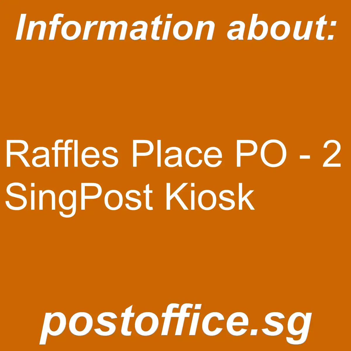 Raffles Place PO - 2 Raffles Place PO 2 SingPost Kiosk - Raffles Place PO - 2