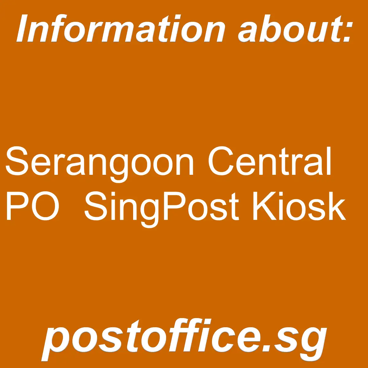 Serangoon Central PO Serangoon Central PO SingPost Kiosk - Serangoon Central PO