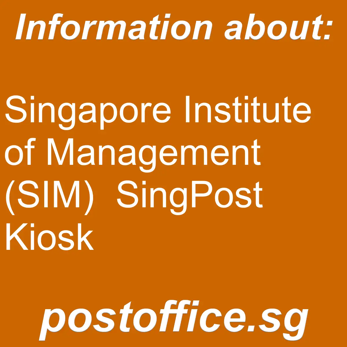 Singapore Institute of Management (SIM) Singapore Institute of Management SIM SingPost Kiosk - Singapore Institute of Management (SIM)