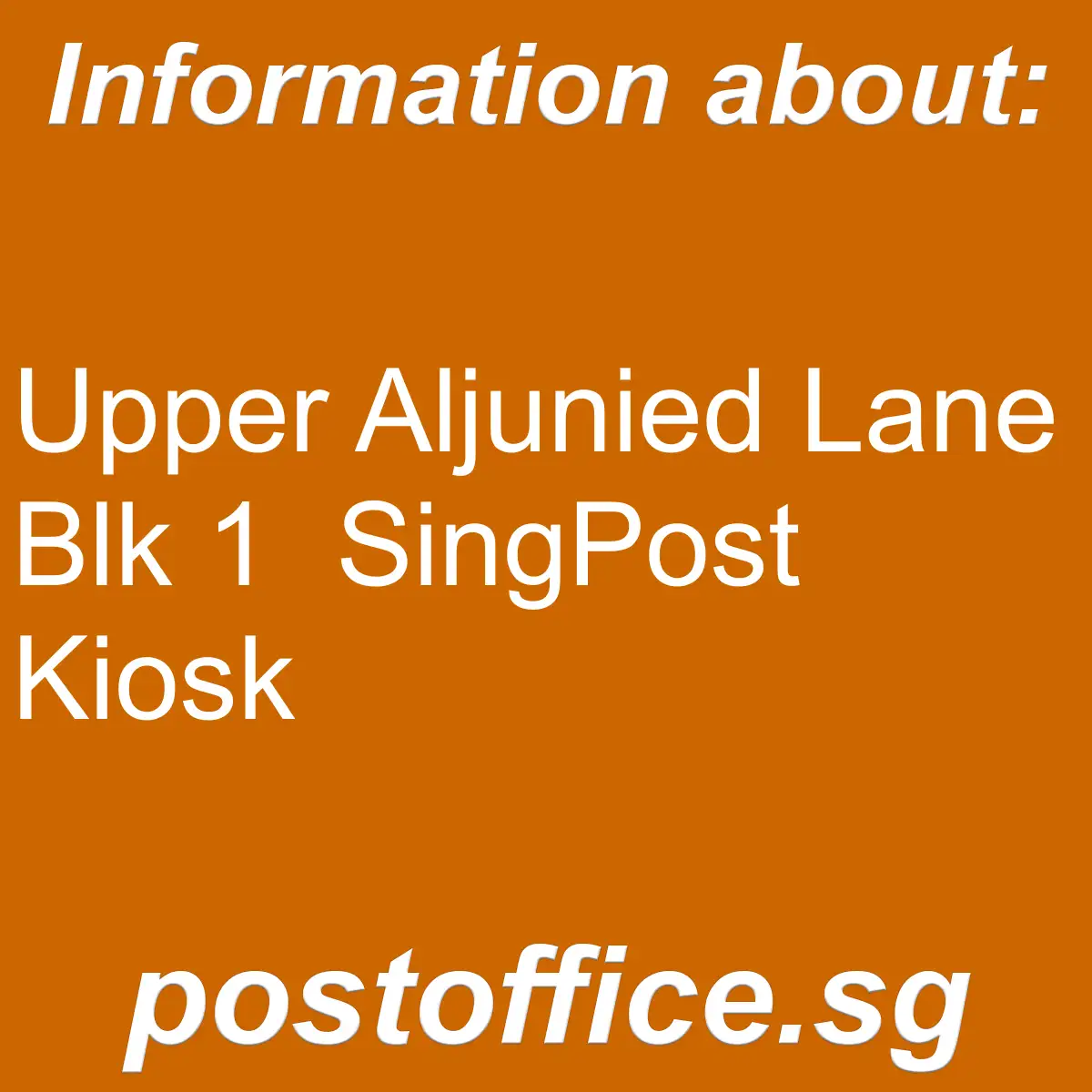 Upper Aljunied Lane Blk 1 Upper Aljunied Lane Blk 1 SingPost Kiosk - Upper Aljunied Lane Blk 1